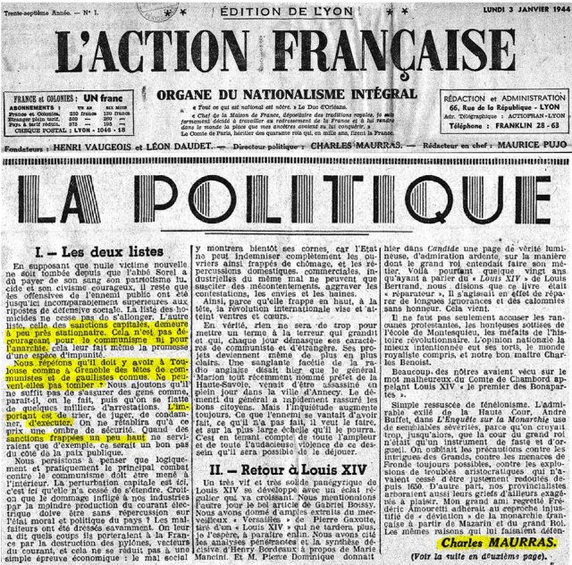 Dans le premier numéro de 1944, Maurras a des voeux limpides : « Nous répétons qu'il doit y avoir à Toulouse comme à Grenoble des têtes de communistes et de gaullistes connus. Ne peuvent-elles pas tomber ? […] L'important est de trier, de juger, de condamner, d'exécuter. »